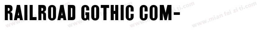 Railroad Gothic Com字体转换